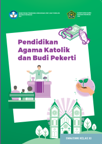 Pendidikan Agama Katolik dan Budi Pekerti Kelas XI (PK)