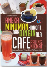 Aneka Minuman Hangat Dan Dingin Ala Cafe Paling Nikamat