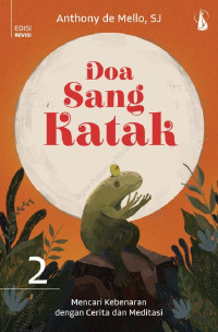 Doa Sang Katak 2 : Mencari Kebenaran dengan Cerita dan Meditasi
