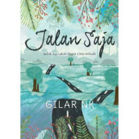 jalani saja kelak kau akan dapat cinta terbaik