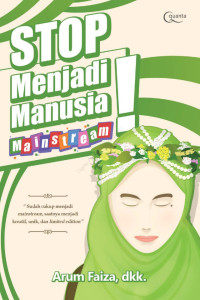 Stop Menjadi Manusia Mainstream