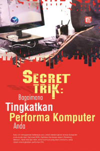 Secret Trik : Bagaimana Tingkatkan Performa Komputer Anda