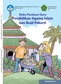 Buku Panduan Guru Pendidikan Agama Islam dan Budi Pekerti untuk SMA/SMK Kelas X