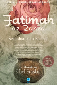 Fatimah Az-zahra : Kerinduan dari Karbala