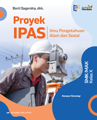 Proyek IPAS : Ilmu Pengetahuan Alam dan Sosial Kelas X