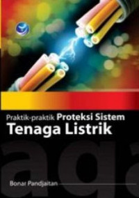 Praktik-Praktik Proteksi Sisitem Tenaga Listrik