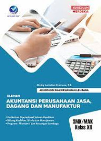 Akuntansi dan Keuangan Lembaga Elemen Akuntansi Perusahaan Jasa, Dagang dan Manufaktur Kelas XII