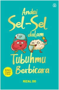 Andai Sel-Sel dalam Tubuh Berbicara