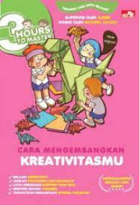 Tiga Hourse to Master : Cara Mengembangkan Kreativitasmu