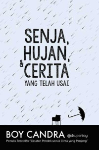Senja, Hujan, dan Cerita Yang Telah Usai