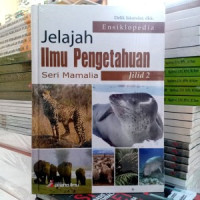 Ensiklopedia Jelajah Ilmu Pengetahuan Seri Mamalia Jilid 2