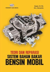 Teori Dan Reparasi Sistem Bahan Bakar Bensin Mobil