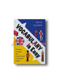 Vocabulary Is Easy : Panduan Lengkap dan Cepat Kuasai Vocabulary Inggris