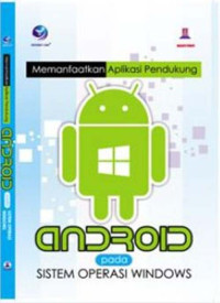 Image of Memanfaatkan aplikasi pendukung android pada sistem operasi windows