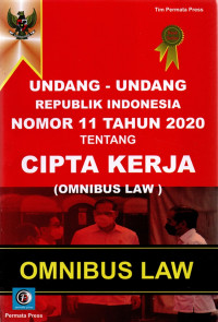 Image of Undang- Undang  Republik Indonesia Nomor 11 Tahun 2020 Tentang Cipta Kerja (Omnibus Law)