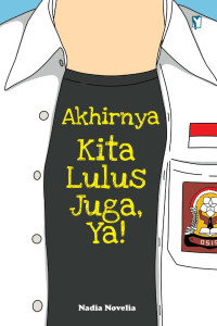 Image of Akhirnya Kita Lulus Juga, Ya!