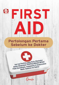 Image of First Aid : Pertolongan pertama sebelum ke dokter
