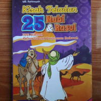 Image of Kisah Teladan 25 Nabi & Rasul : 1001 Hikmah Dalam Sebuah Perjalanan Dakwah