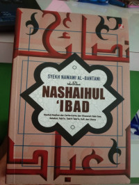 Image of Nashaihul 'Ibad : Nasihat-Nasihat danCerita-Cerita dariKhazanah Nabi Saw, Sahabat, Tabi'in, Tabi'it Tabi'in, Sufi dan Ulama