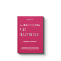 Image of A Handbook For Happiness : Memahami Arti Bahagia