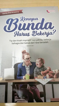 Image of Kenapa Bunda Harus Bekerja
