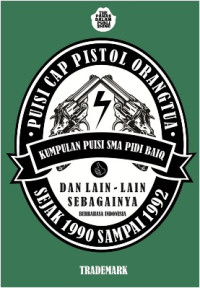 Image of Puisi Cap Pistol Orangtua Sejak 1990 sampai 1992
