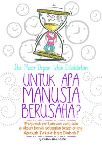 Image of Jika Masa Depan Telah Ditakdirkan Untuk Apa Manusia berusaha