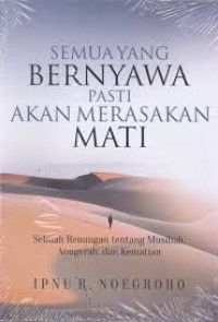 Image of Semua yang Bernyawa Pasti Akan Merasakan Mati