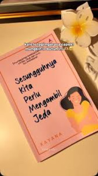 Image of Sesungguhnya Kita Perlu Mengambil Jeda