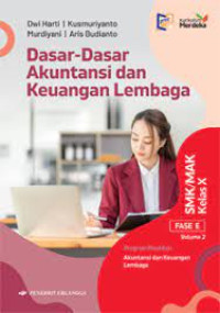 Image of Dasar-Dasar Akuntansi dan Keuangan Lembaga SMK/MAK Fase E Kelas X