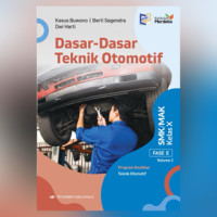 Image of Dasar-Dasar Teknik Otomotif Kelas X Fase E Volume 2