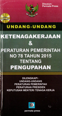 Image of Undang - Undang Ketenagakerjaan & Peraturan Pemerintah No 78 Tahun 2015 Tentang Pengupahan