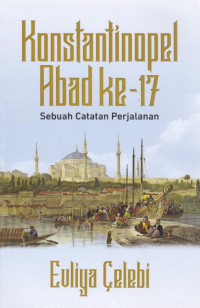 Image of Konstantinopel Abad ke-17 : Sebuah Catatan Perjalanan