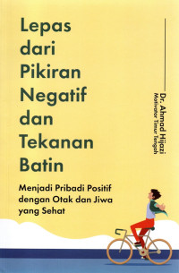 Image of Lepas dari Pikiran Negatif dan Tekanan Batin