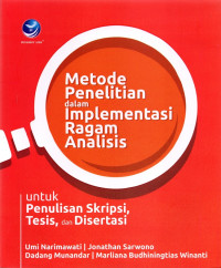 Image of Metode penelitian dalam inplementasi ragam analisis untuk penulisan skripsi, tesis dan disertasi