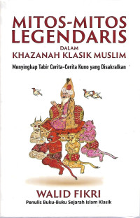 Image of Mitos-Mitos Legendaris dalam Khazanah Klasik Muslim