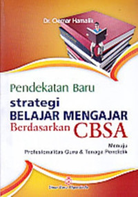 Image of Pendekatan Baru Strategi Belajar Mengajar Berdasarkan CBSA