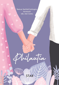 Image of Philautia : Semua berhak bahagia, termasuk aku dan kamu