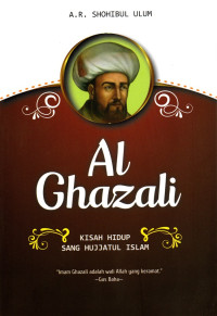 Image of Al Ghazali : Kisah hidup sang hujjatul islam